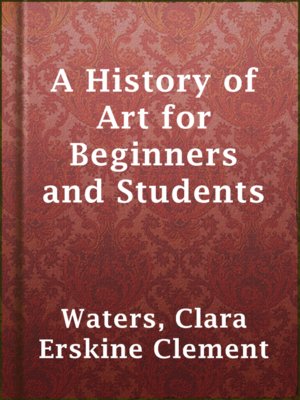 cover image of A History of Art for Beginners and Students